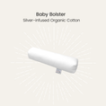 Load image into Gallery viewer, Silver Infused Organic Cotton Baby Bolster

