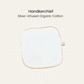 Load image into Gallery viewer, Silver Infused Organic Cotton Handkerchief
