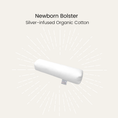 Load image into Gallery viewer, Silver Infused Organic Cotton Newborn Bolster
