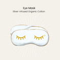 Load image into Gallery viewer, Silver Infused Organic Cotton Eye Mask
